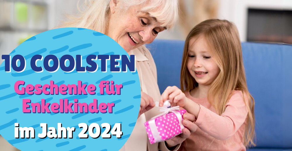 Die 10 Coolsten Geschenke für Enkelkinder im Jahr 2024 Kluges Spielen